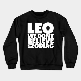 Funny Leo Birthday Gift Ideas Crewneck Sweatshirt